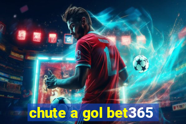 chute a gol bet365