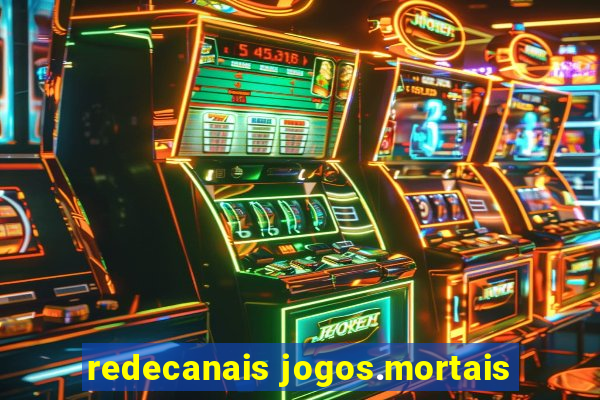 redecanais jogos.mortais