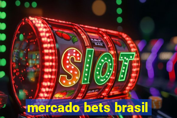 mercado bets brasil