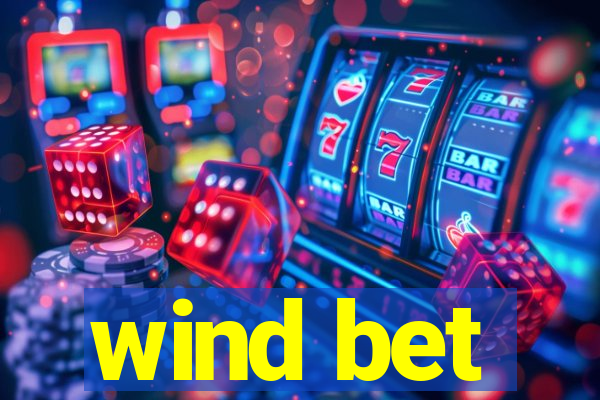 wind bet