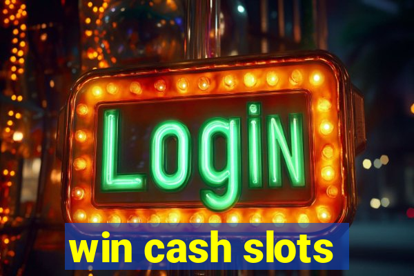 win cash slots