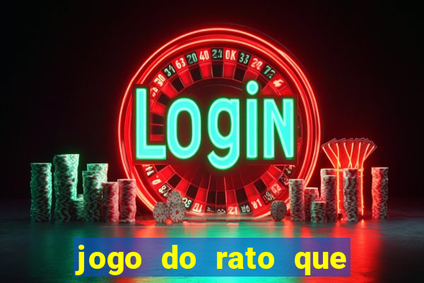 jogo do rato que ganha dinheiro