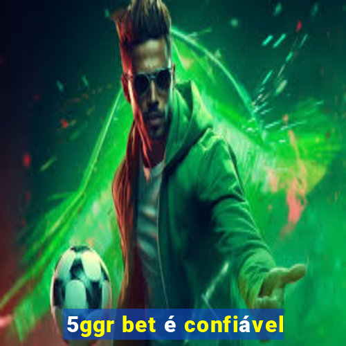 5ggr bet é confiável