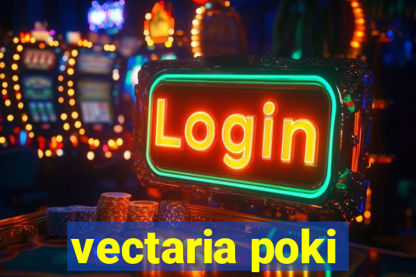 vectaria poki