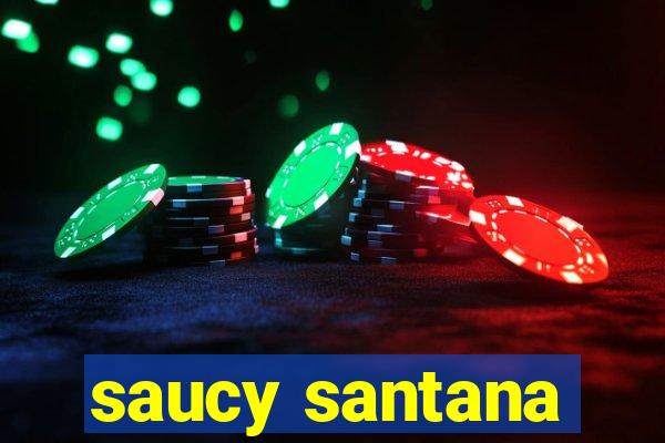 saucy santana