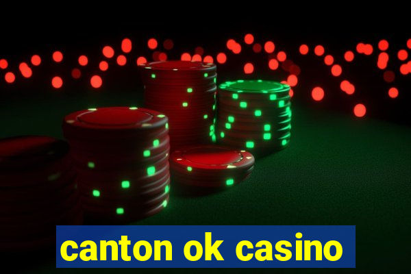 canton ok casino