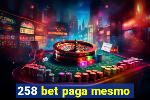 258 bet paga mesmo