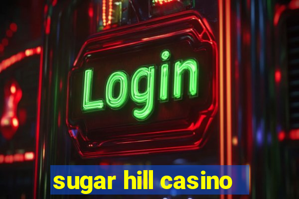 sugar hill casino