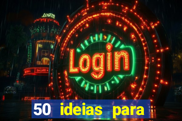 50 ideias para ganhar dinheiro