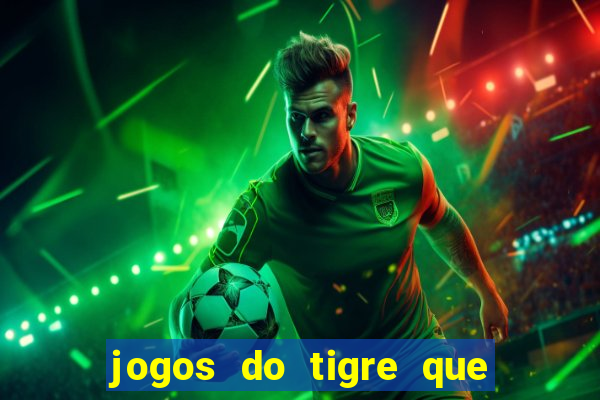 jogos do tigre que paga de verdade