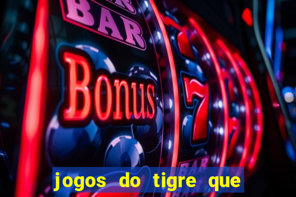 jogos do tigre que paga de verdade