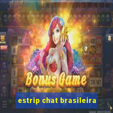 estrip chat brasileira