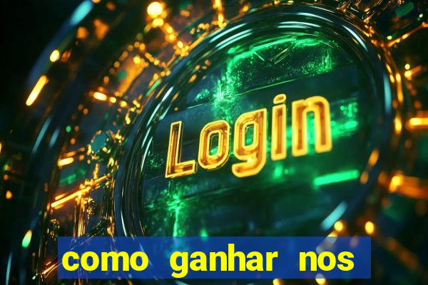 como ganhar nos jogos online