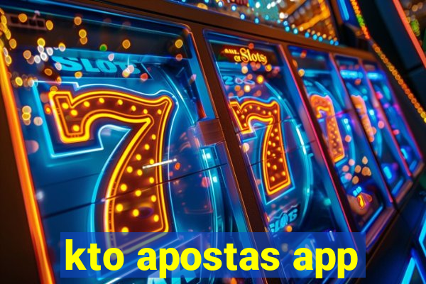 kto apostas app