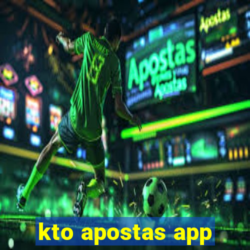 kto apostas app