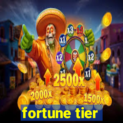 fortune tier