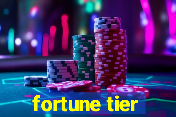 fortune tier