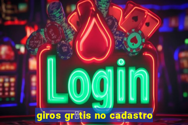 giros gr谩tis no cadastro