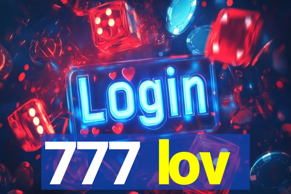 777 lov