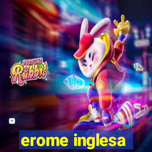 erome inglesa