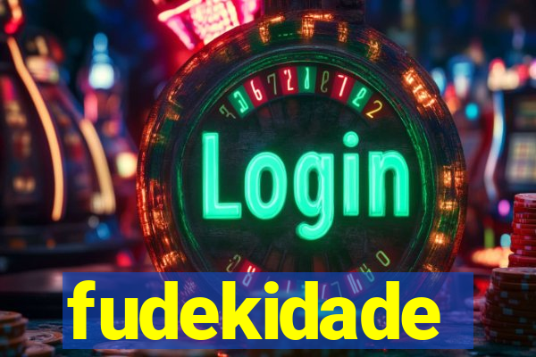 fudekidade