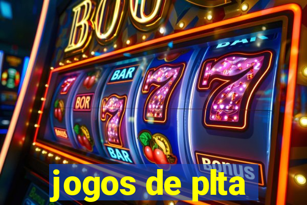 jogos de plta