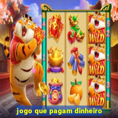 jogo que pagam dinheiro