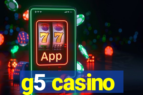 g5 casino