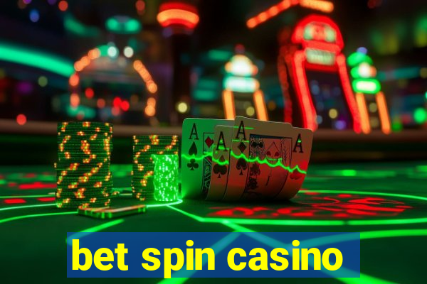 bet spin casino