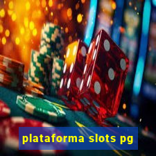 plataforma slots pg