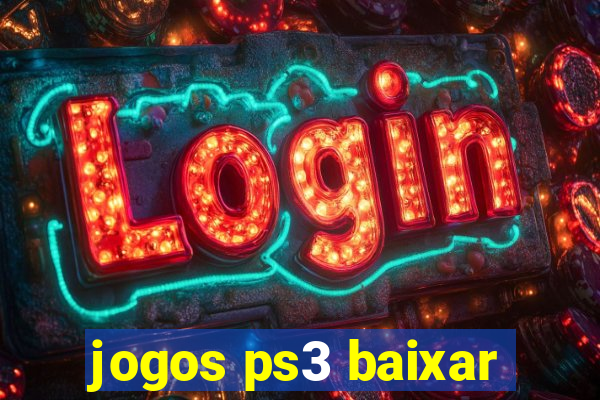 jogos ps3 baixar