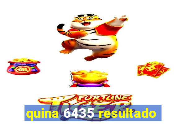 quina 6435 resultado