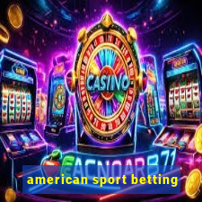 american sport betting