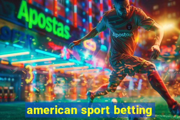 american sport betting