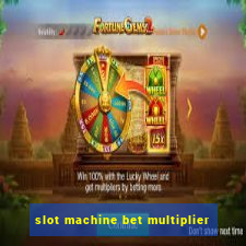 slot machine bet multiplier