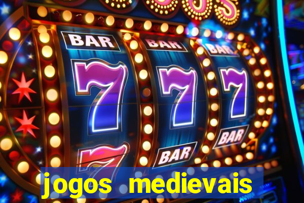 jogos medievais para celular