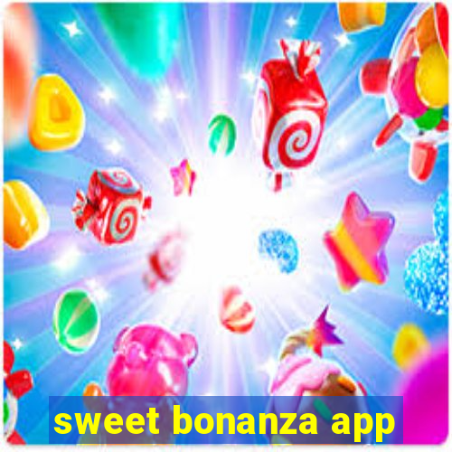 sweet bonanza app