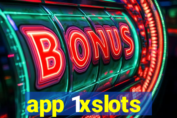 app 1xslots