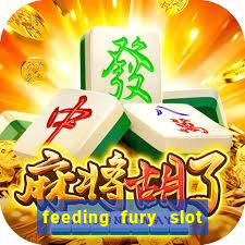 feeding fury slot free play