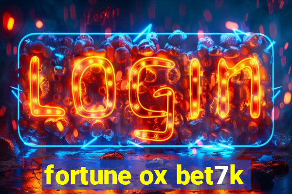 fortune ox bet7k