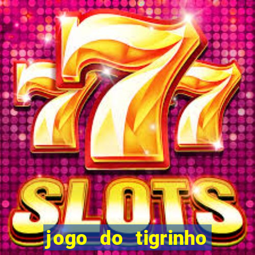 jogo do tigrinho plataforma de r$ 1