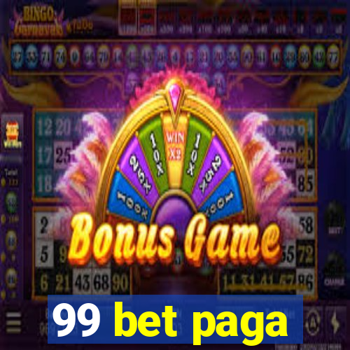 99 bet paga