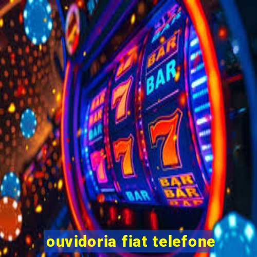 ouvidoria fiat telefone