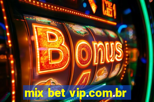 mix bet vip.com.br