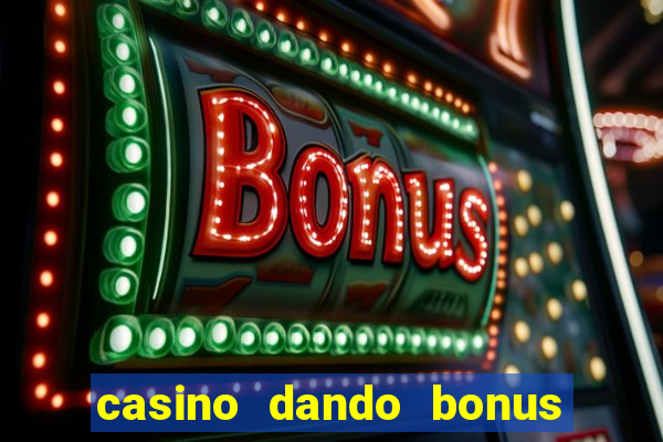 casino dando bonus no cadastro