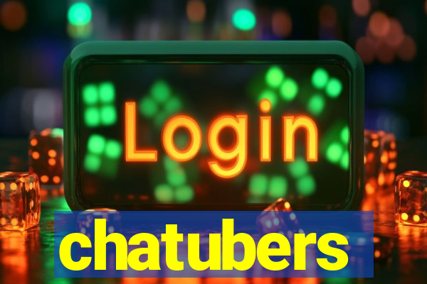 chatubers