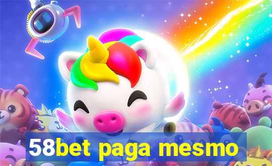 58bet paga mesmo