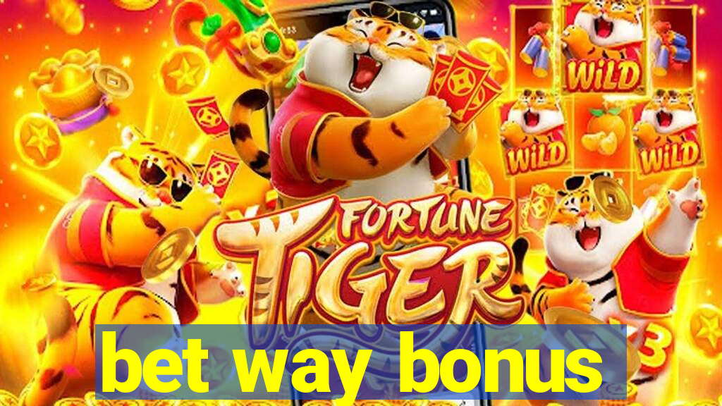 bet way bonus