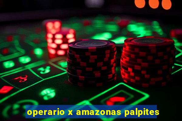 operario x amazonas palpites