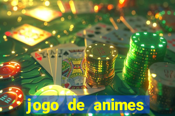 jogo de animes para android